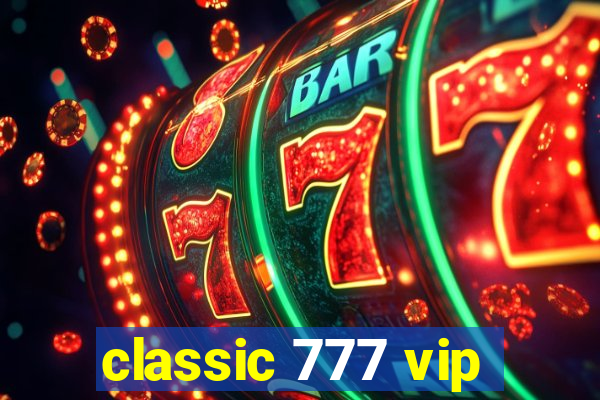 classic 777 vip